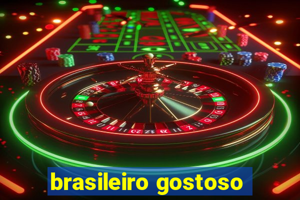brasileiro gostoso